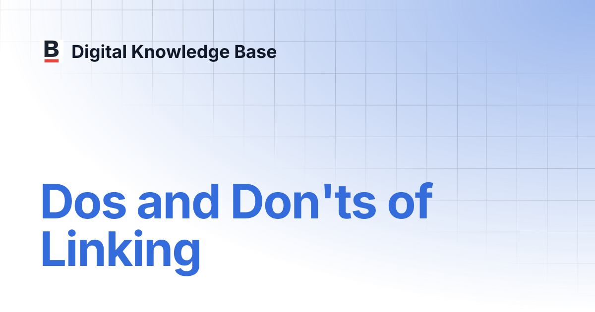 Dos and Don'ts of Linking | Digital Knowledge Base