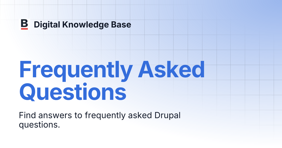 Frequently Asked Questions | Digital Knowledge Base